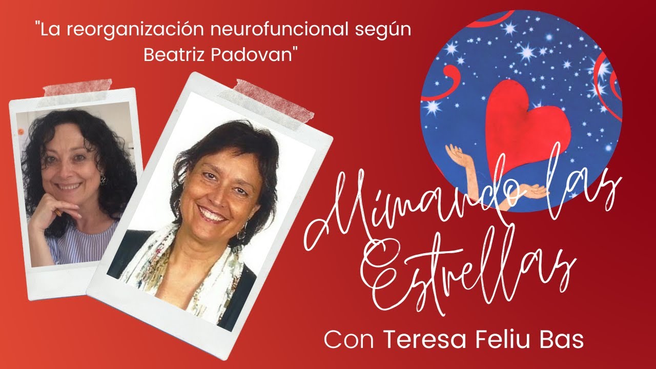 ✨ La reorganizaci&oacute;n neurofuncional seg&uacute;n Padovan con Teresa Feliu