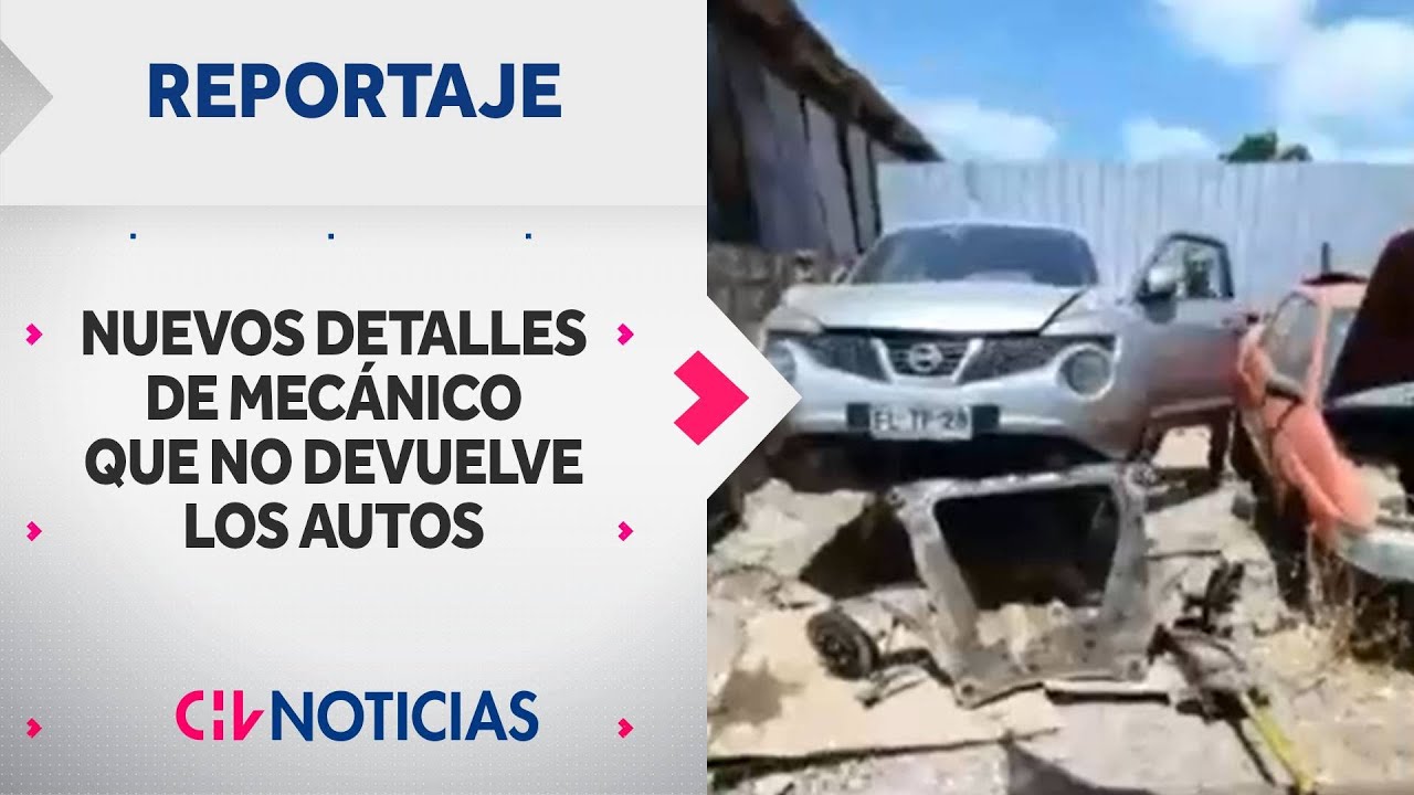 REPORTAJE | Falso mecánico denunciando sigue sin devolver autos - CHV Noticias