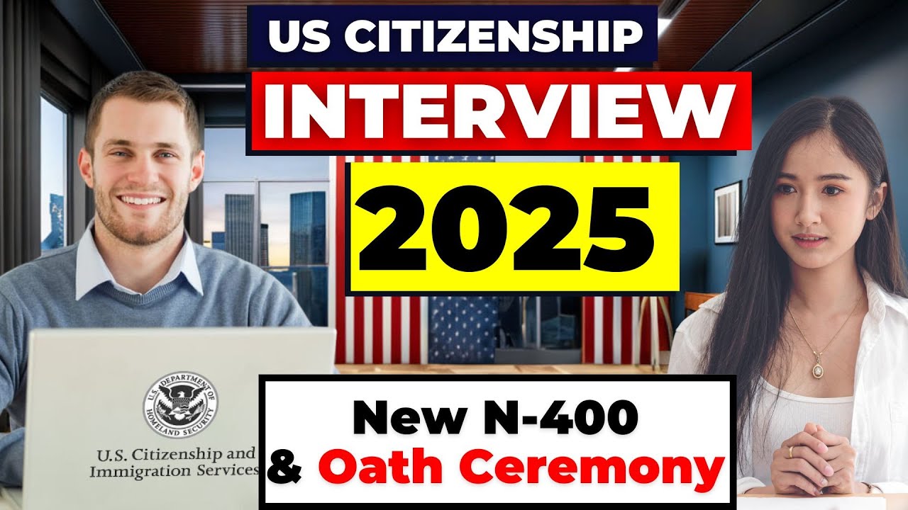 US citizenship interview Questions and Answers 2025 | New N400 and same day oath ceremony.