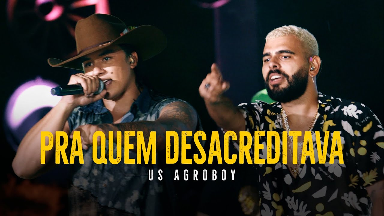 Us Agroboy - Pra Quem Desacreditava (Clipe Oficial)