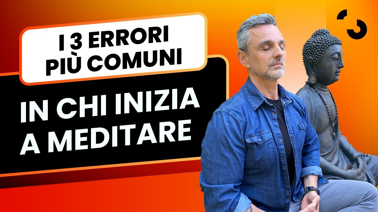 I 3 errori più comuni in chi inizia a meditare | Filippo Ongaro