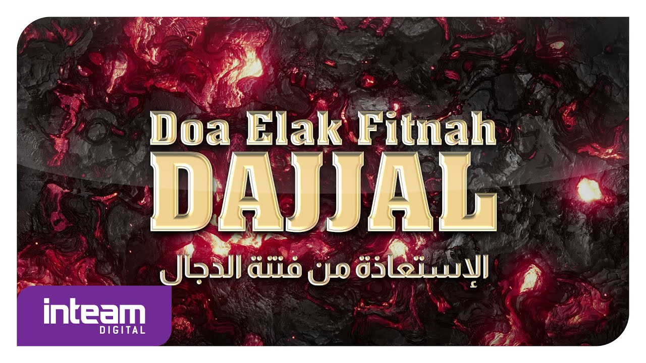 Doa Elak Fitnah Dajjal | الإستعاذة من فتنة الدجّال