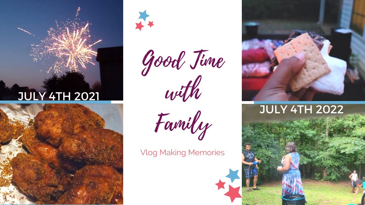 July 2021 vs July 2022 | Family Time, BBQ, Wings, Cake, Smore's | Vlog