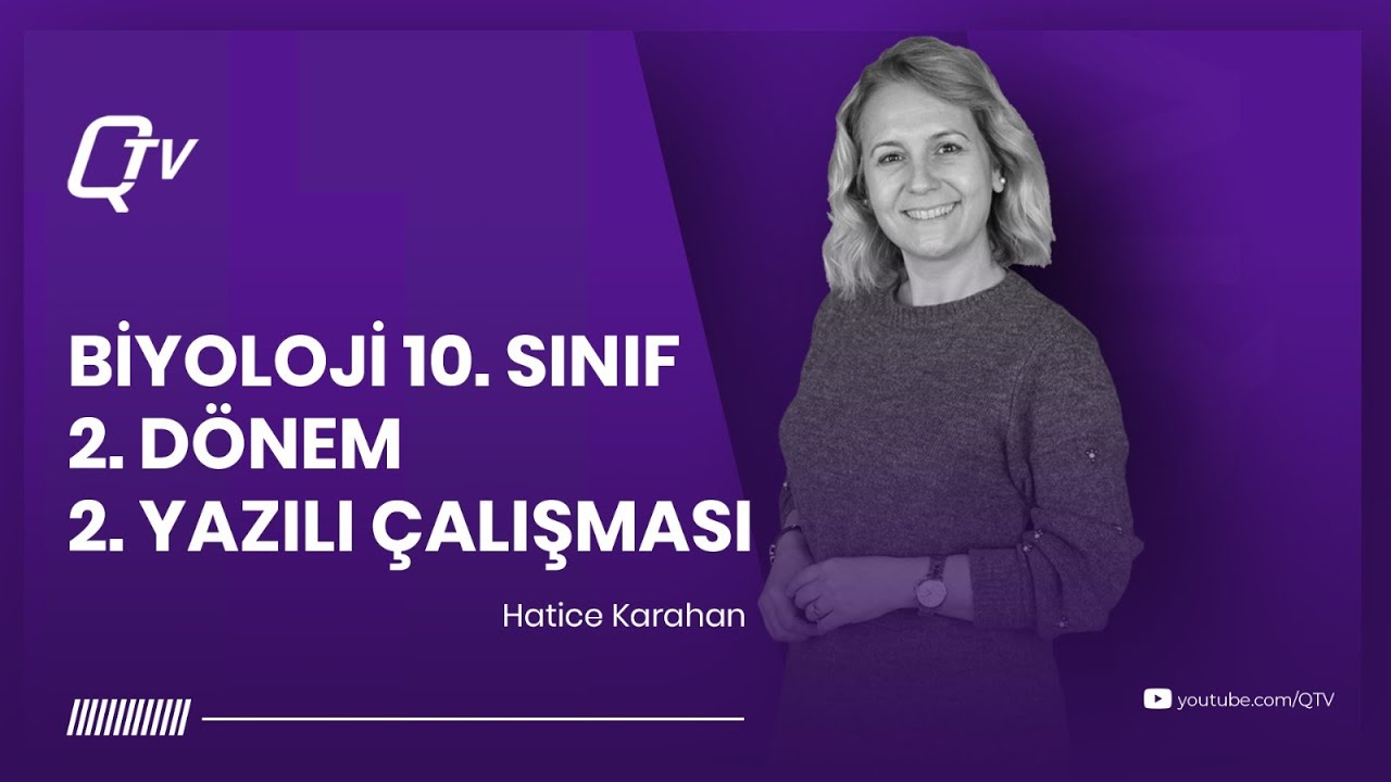 Biyoloji 10.Sınıf 2.Dönem 2.Yazılı Çalışması / Hatice Hoca / Q TV