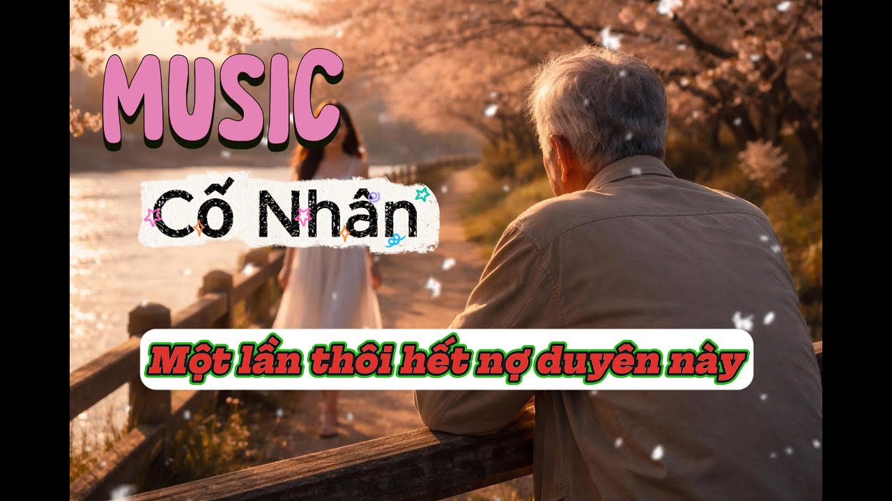 CỐ NHÂN -  NHẠC HOT 2026