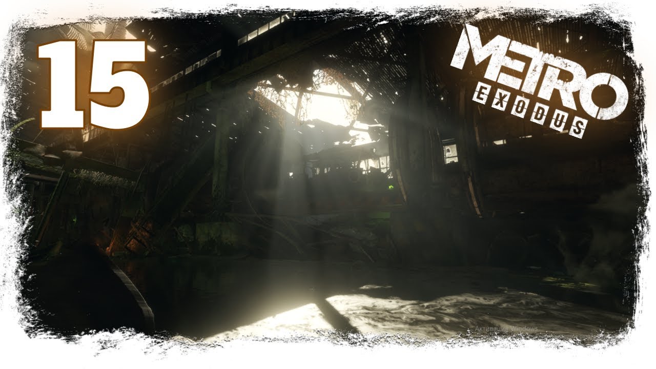 Let's Play Metro Exodus #15 - We found Night Vision Goggles (Очки Ночного Видения)