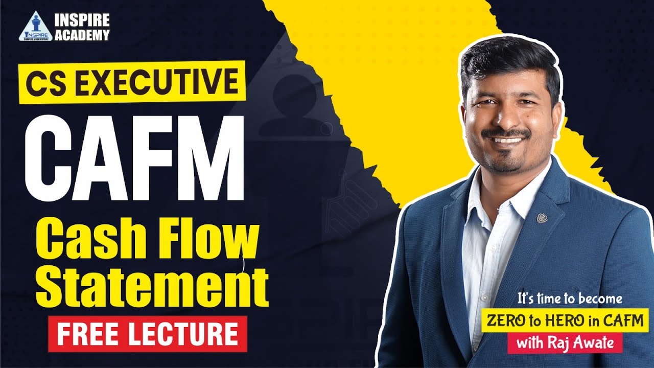 Cash Flow Statement Lec 12 | CAFM | CS Executive | By Raj Awate #csstudents #csexecutivenewsyllabus