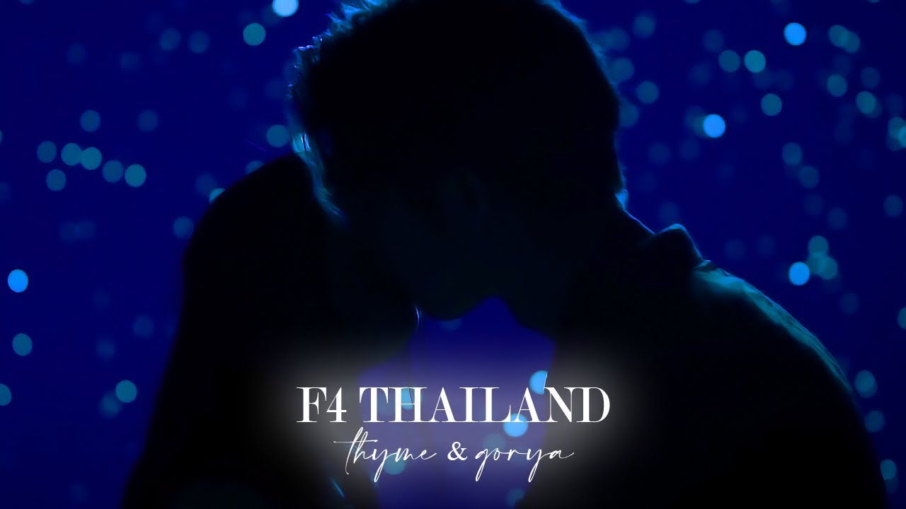 thyme & gorya • f4 thailand • breathe [finale]