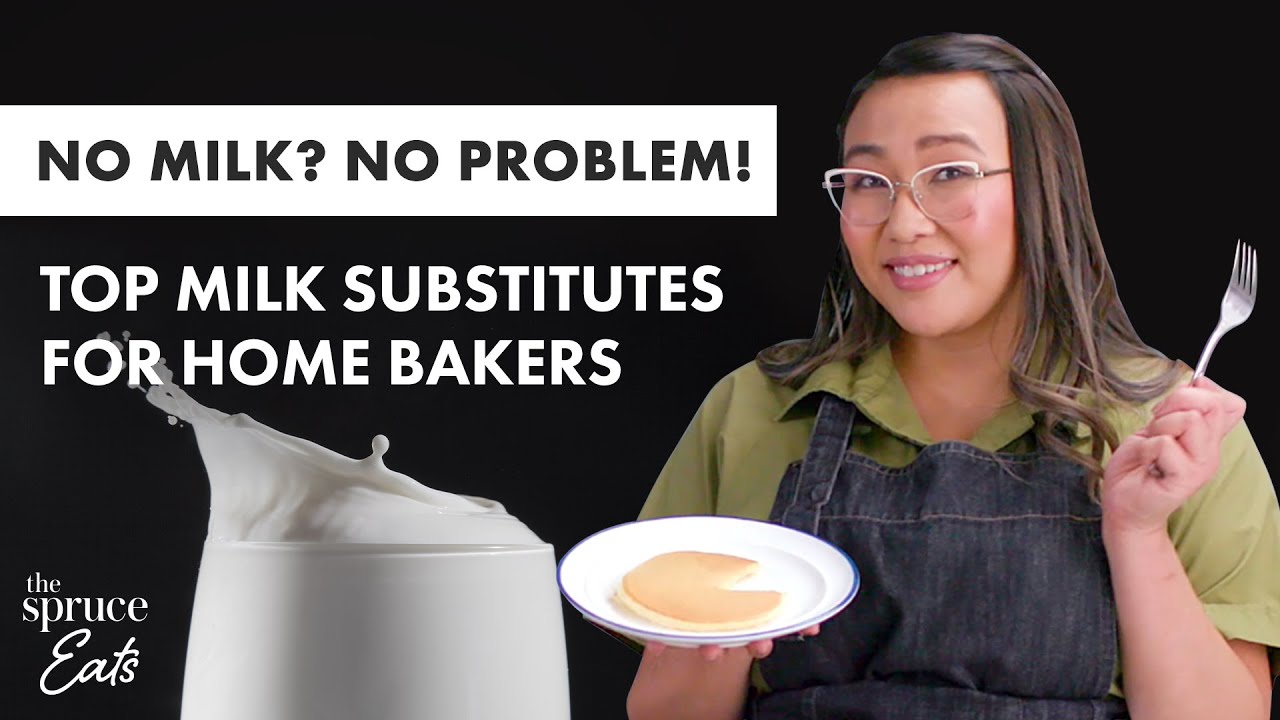 Заменители молока от шеф-повара Нини для домашней выпечки | The Spruce Eats #BakeWithUs