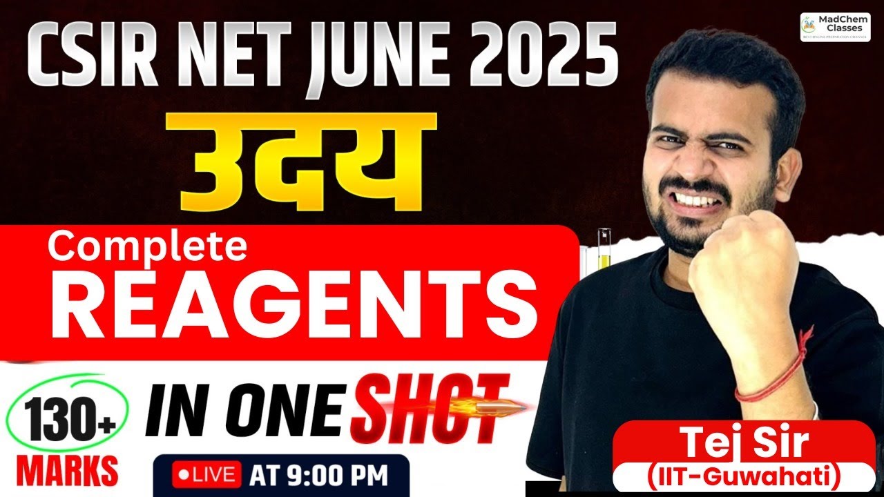 CSIR NET June 2025 | Complete Reagents in One Shot 🔥 | Score 130+ Marks | Tej Sir (IIT Guwahati)