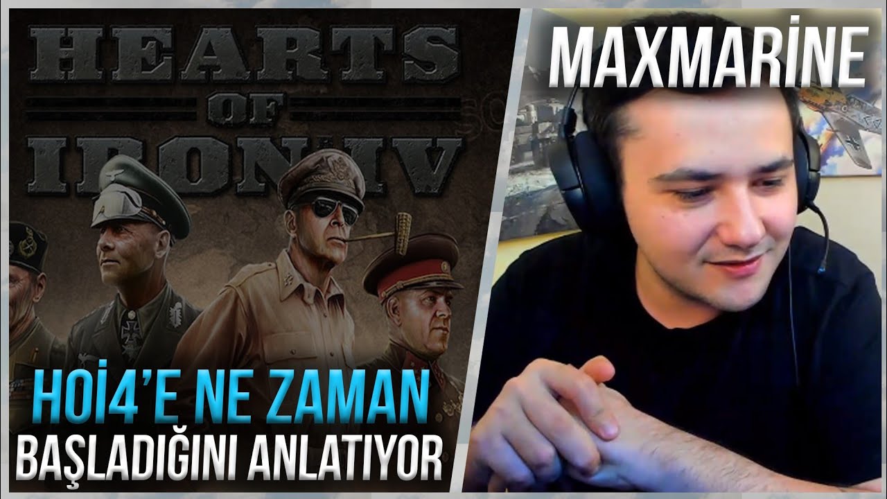 Maxmarine Hearts Of İron 4'e Nasıl Başladığını Anlatıyor