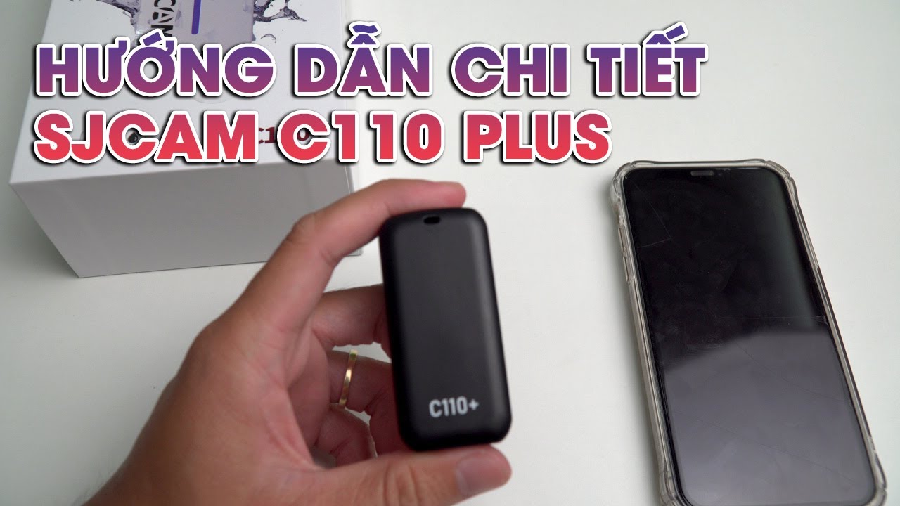 Hướng Dẫn Sử Dụng Camera Hành Trình SJCAM C110 Plus | Dòng Camera Giá Rẻ Tiện Lợi Và Dễ Sử Dụng