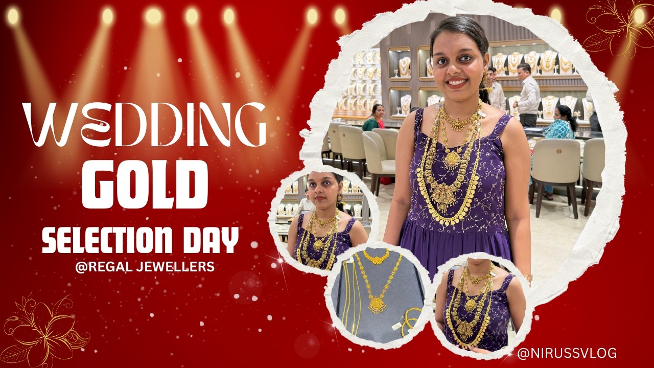wedding jewellery select cheyyam | nirussvlog | jewellery selection vlog |regal jewellers | part 1🤩