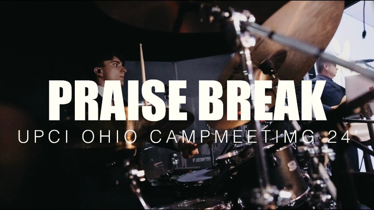 Praise Break // Ohio Camp Meeting 24' // Justin Hammel // LIVE Drums