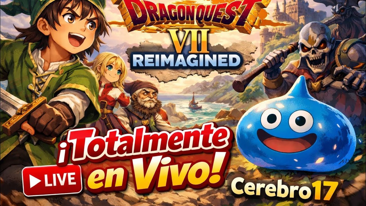 🔴 EN VIVO | Dragon Quest VII Reimagined
