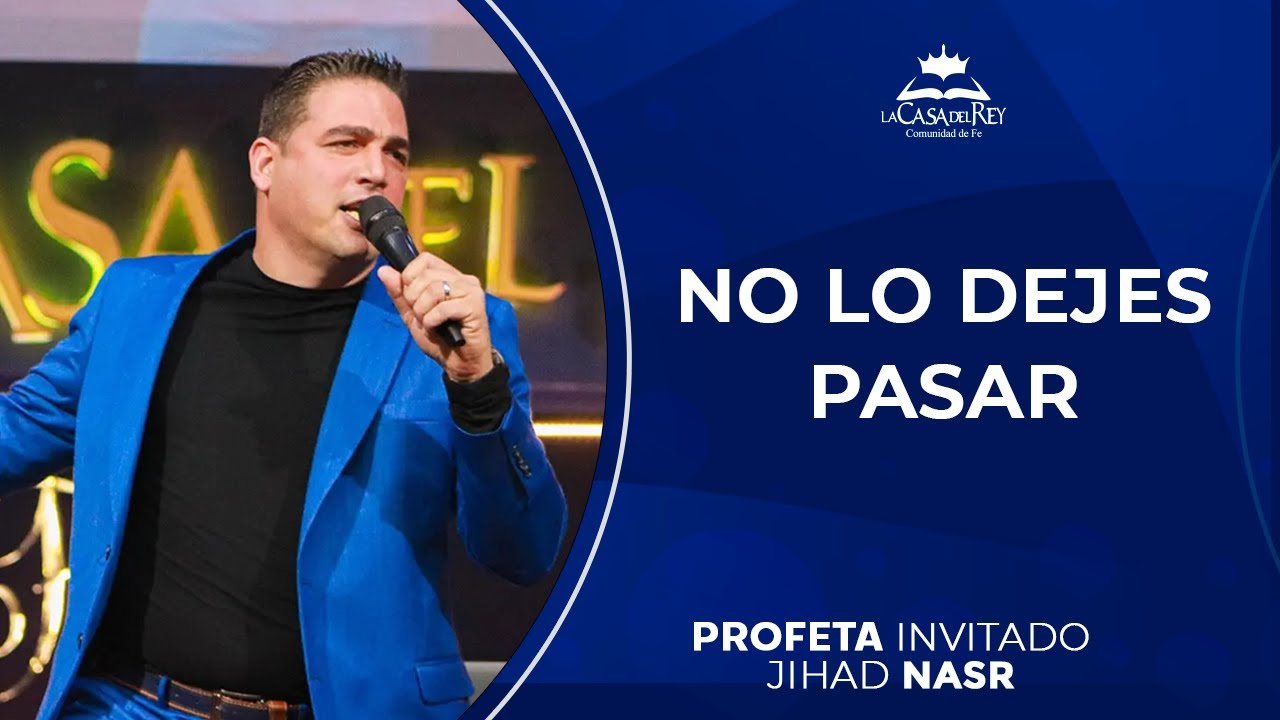 No lo dejes pasar I Profeta Invitado Jihad Nasr I Servicio Especial de Fin de Año