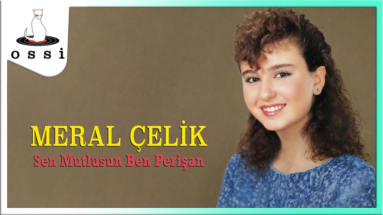 Meral Çelik - Sen Mutlusun Ben Perişan (Saner Plak)