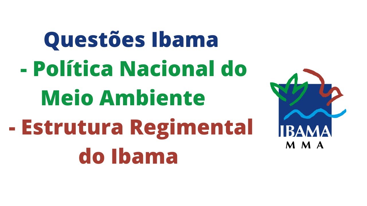 Questões para concurso Ibama: Política Nacional do Meio Ambiente e Estrutura Regimental
