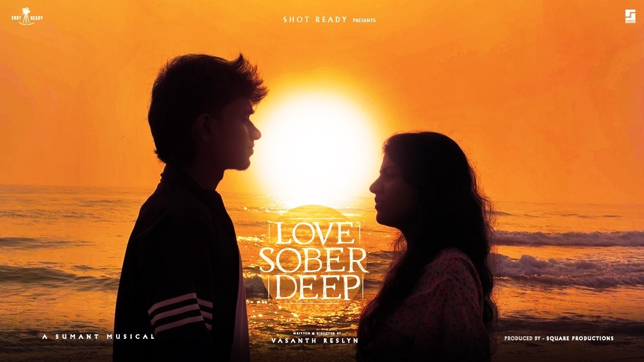 LOVE. SOBER. DEEP. (LSD) | Tamil Short Film | Vasanth Reslyn | Amrin, Jose Galen | Music &mdash; Sumant