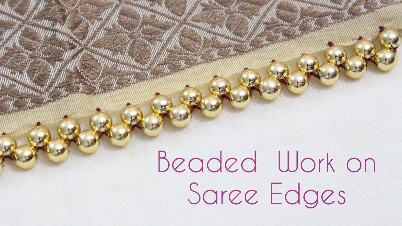 DIY | Beaded Work on Saree / Dupatta Edges