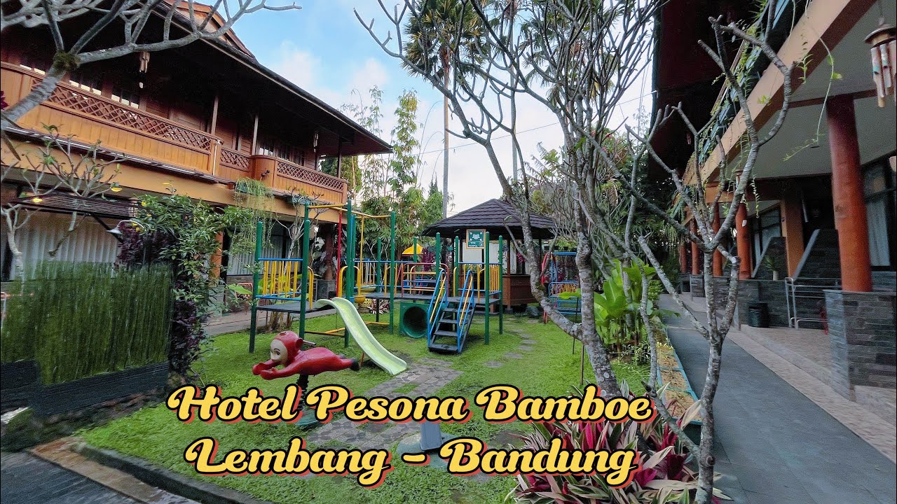 REVIEW HOTEL PESONA BAMBOE LEMBANG - HOTEL KIDS FRIENDLY