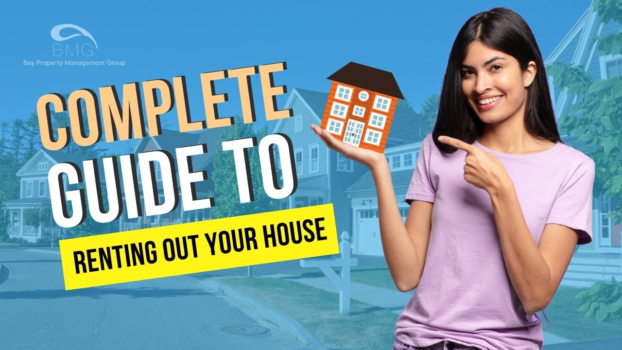 A Complete Guide to Renting Out Your House!