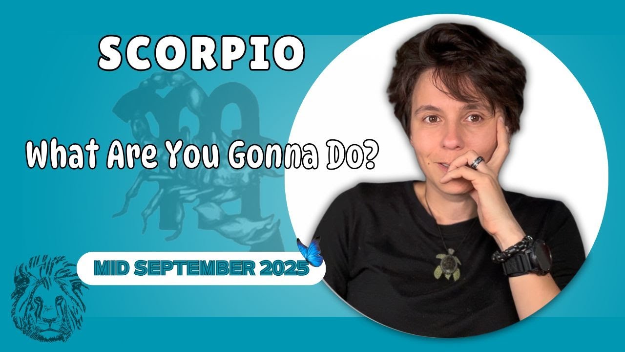 SCORPIO ♏︎ MID SEPTEMBER 2025 - 