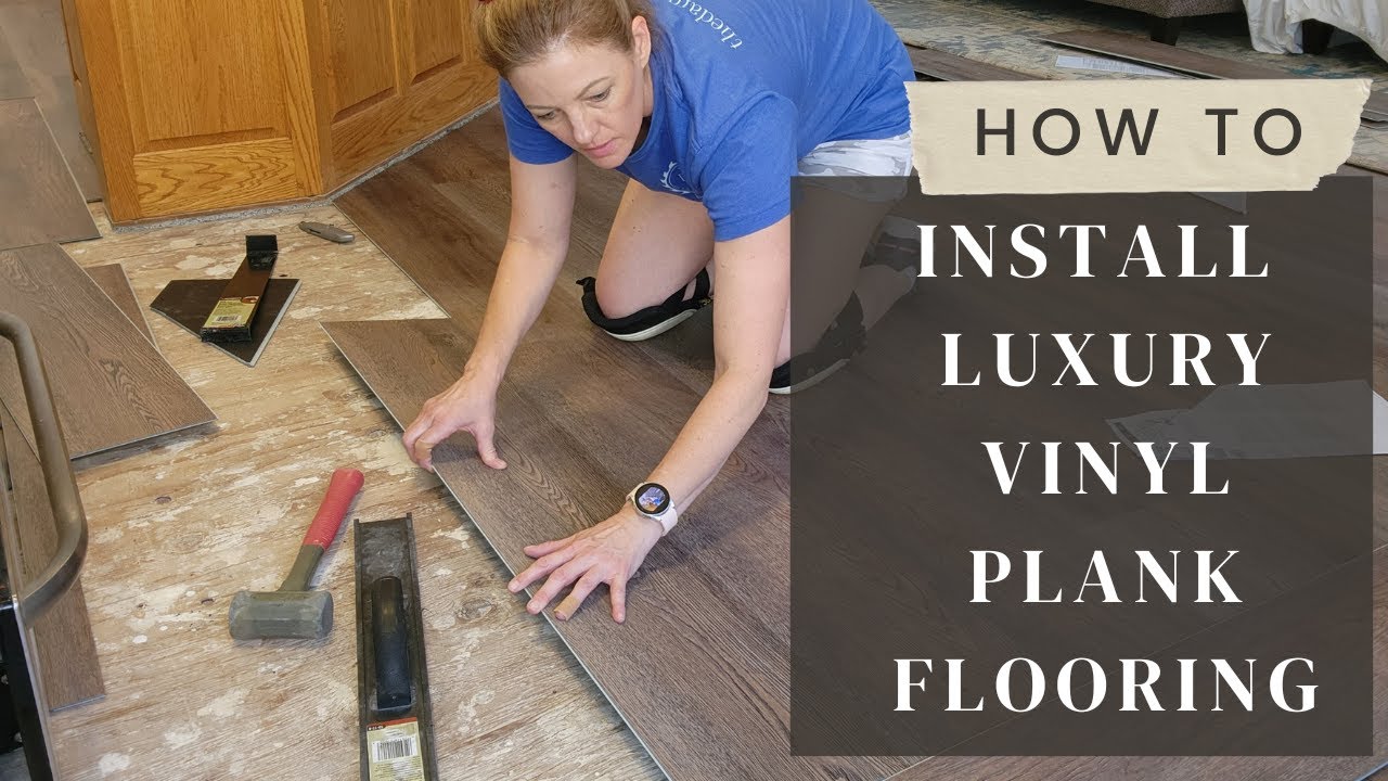 Installing Luxury Vinyl Plank Flooring
