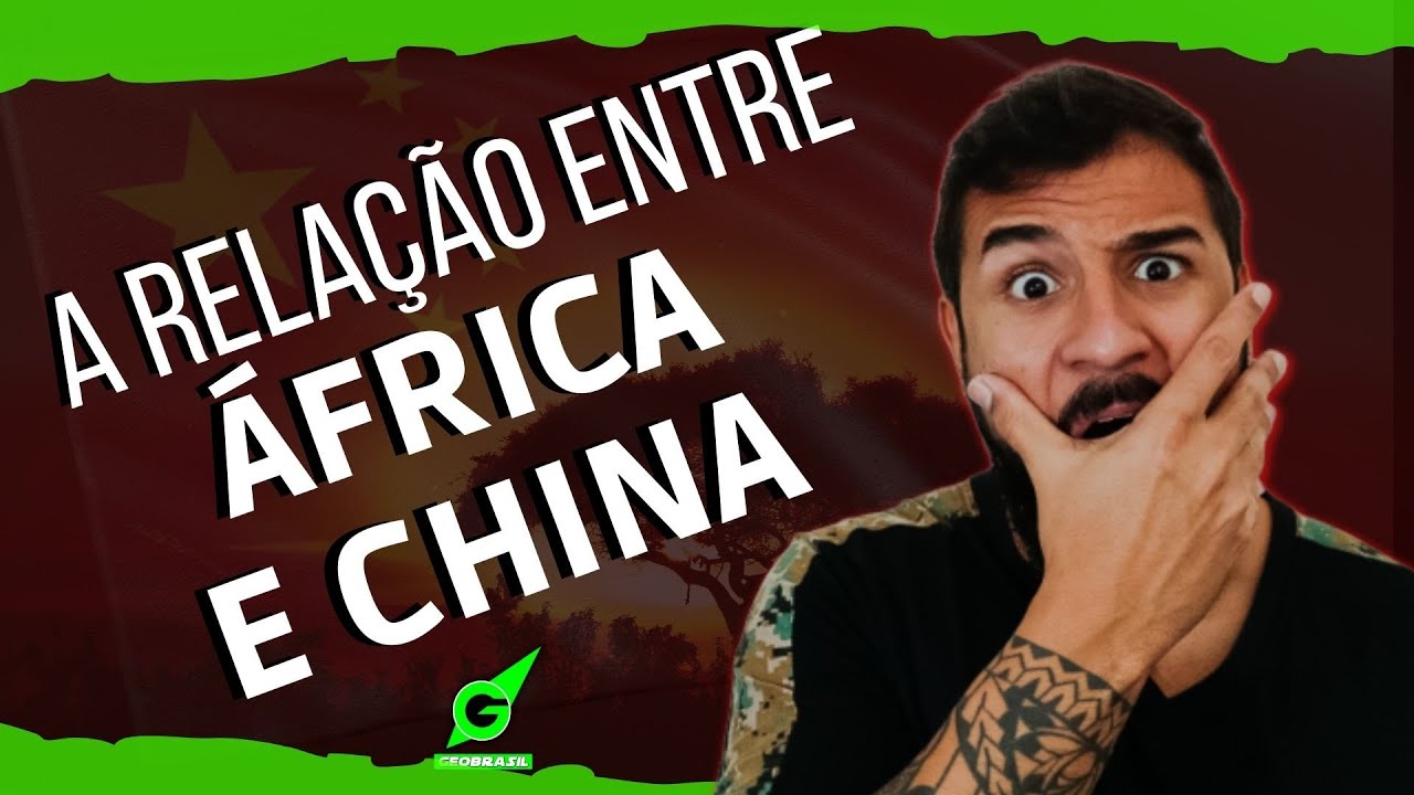 RELAÇÃO ENTRE ÁFRICA E CHINA - GEOBRASIL {PROF  RODRIGO RODRIGUES}