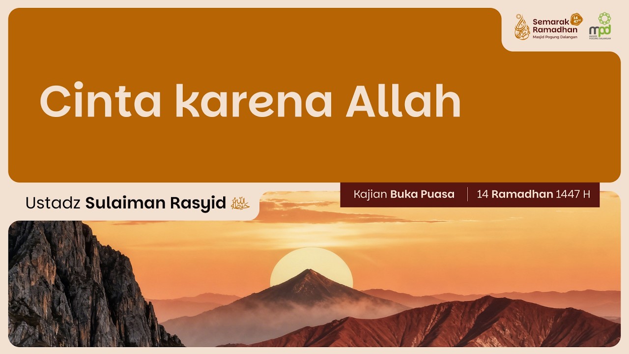 14. CINTA KARENA ALLAH | Ustadz Sulaiman Rasyid | Aqidah Tauhid