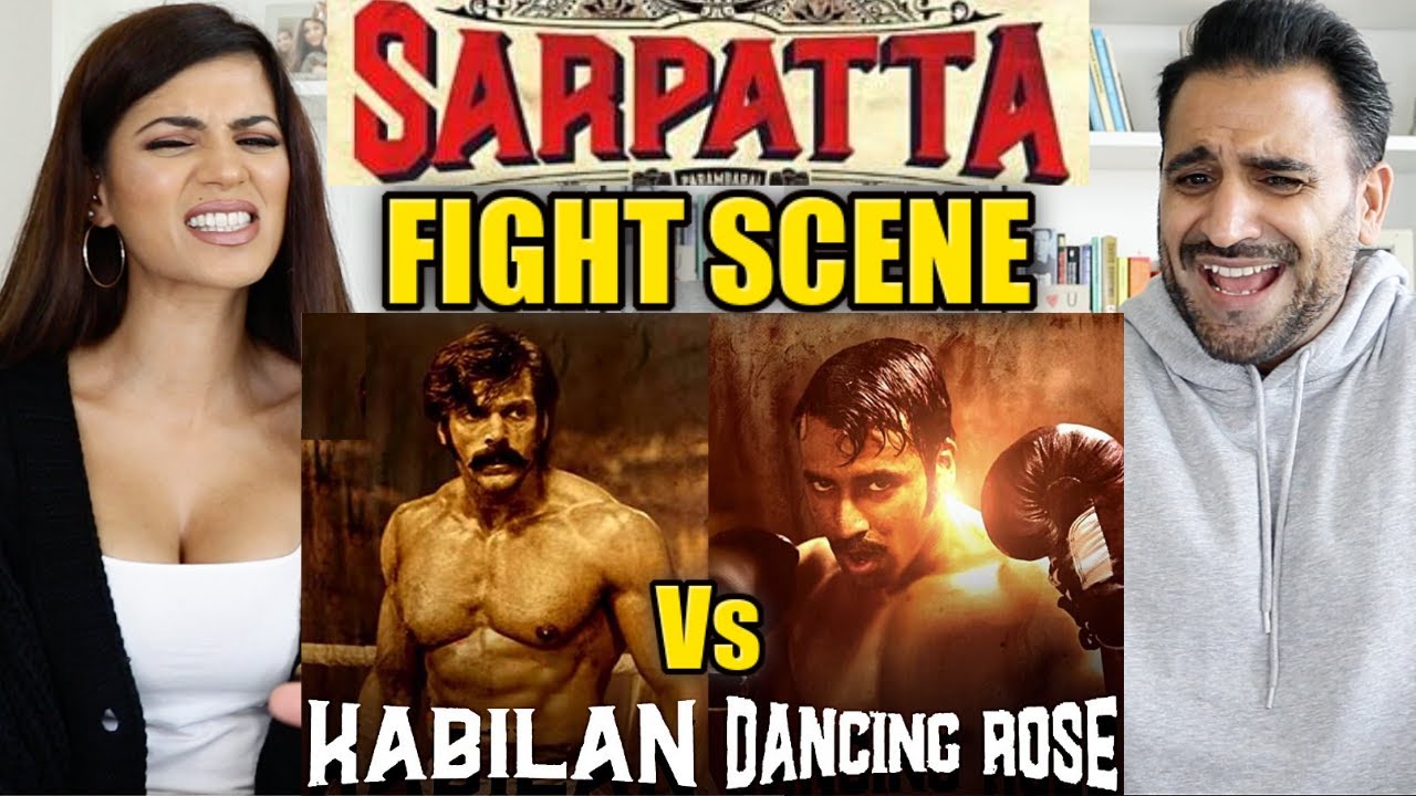 SARPATTA PARAMBARAI FIGHT SCENE REACTION!! | DANCING ROSE Vs KABILAN