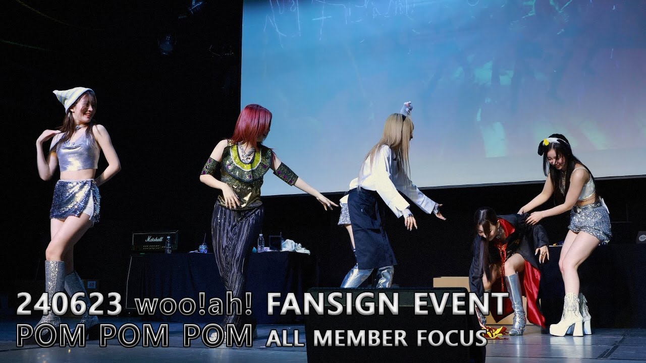 240623 woo!ah! (우아!) [UNFRAMED] 팬사인회 - POM POM POM (전체 멤버 직캠)