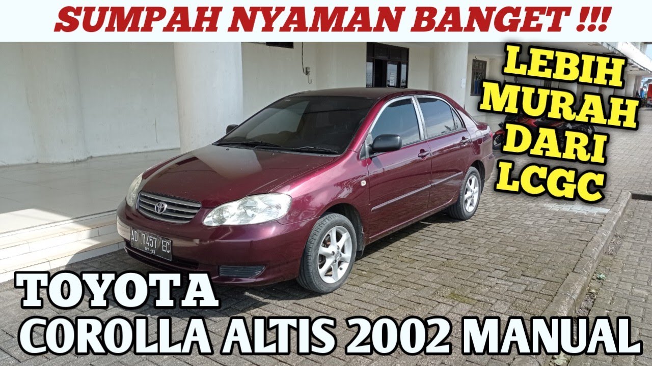 SUDAH MURAH DAN SUPER NYAMAN ! TOYOTA COROLLA ALTIS 2002 MANUAL