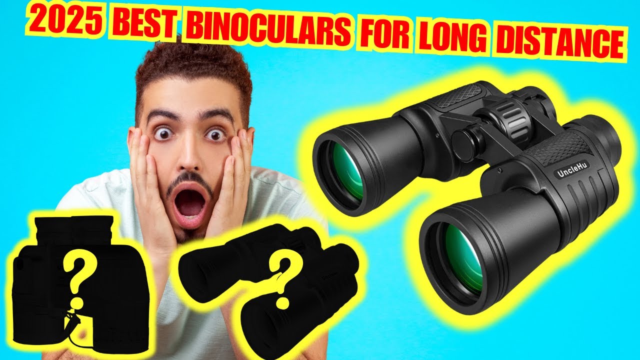 🚀 Top 7 Best Budget Binoculars For Long Distance Of 2025 - Don't Buy Before Knowing This!