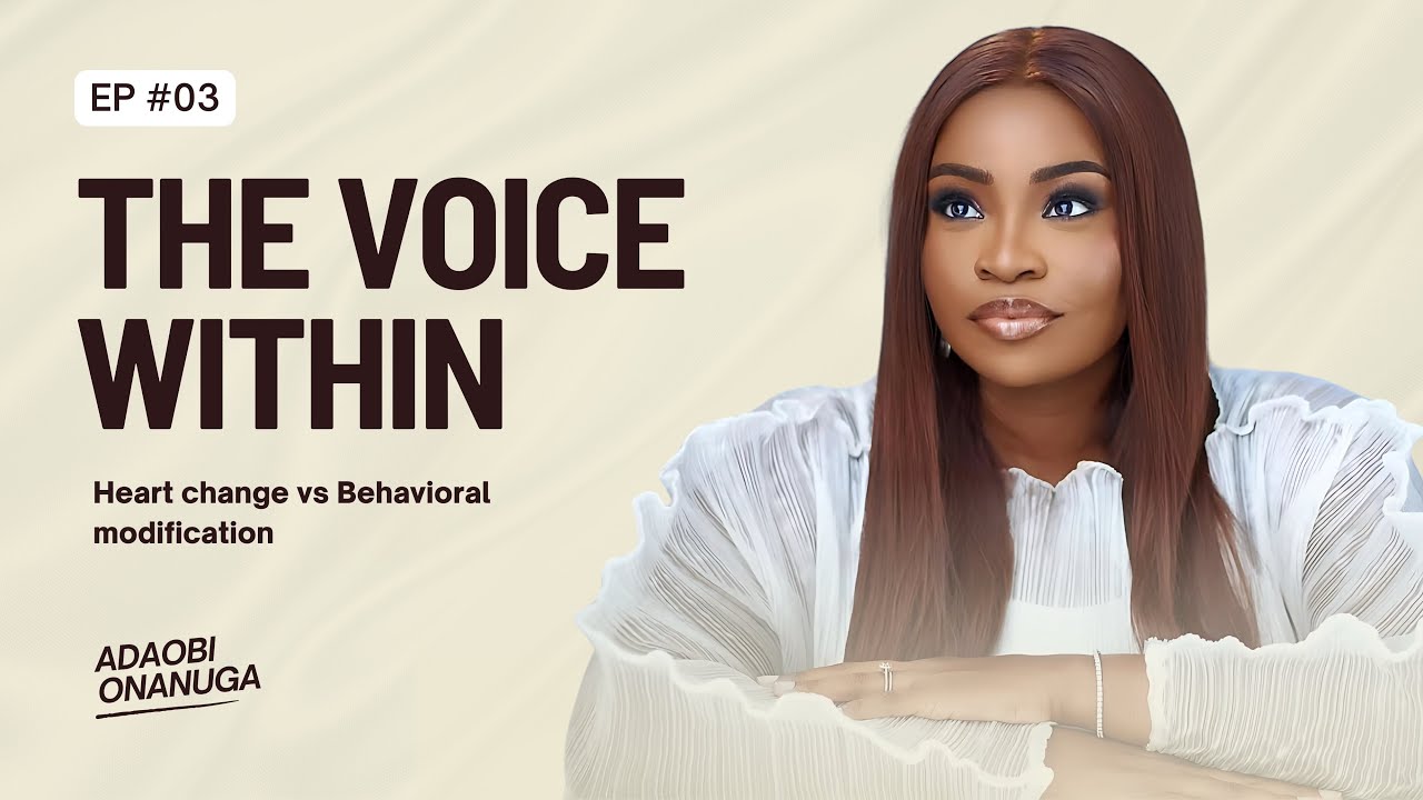 The Voice Within | Episode 3 Heart Change vs. Behavior Modification