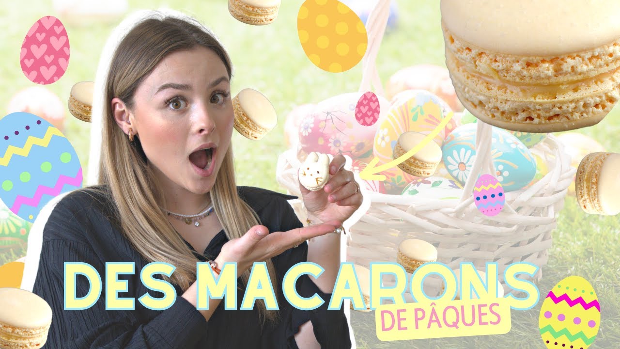 DES MACARONS FACILE ET INRATABLE : version pâques !