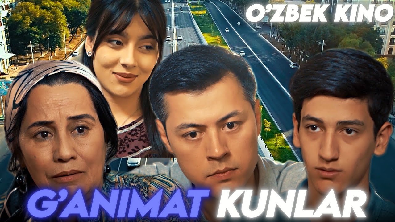 О'ZBEK FILM || G'ANIMAT KUNLAR ||  ЎЗБЕК ФИЛМ