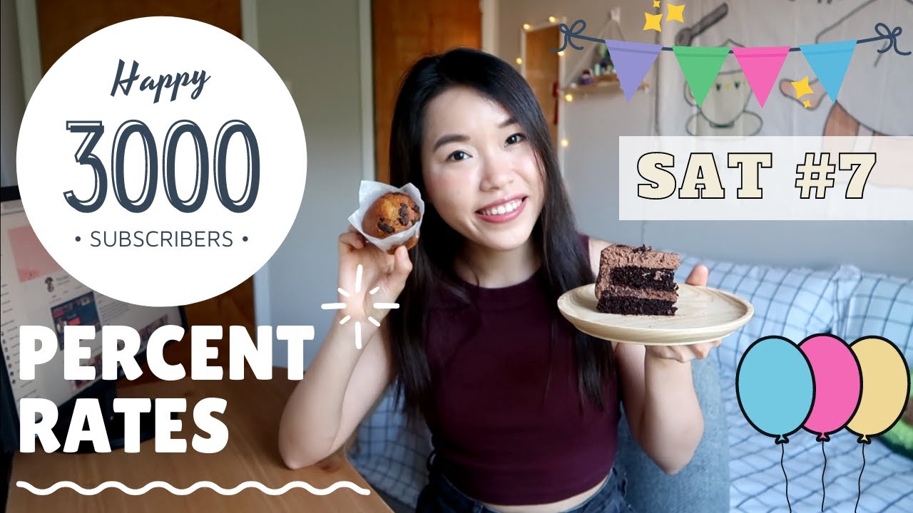 [ONLINE SAT SERIES] 3000 SUBSCRIBERS!!!! PERCENT x RATES x HỌC SAT với Thư