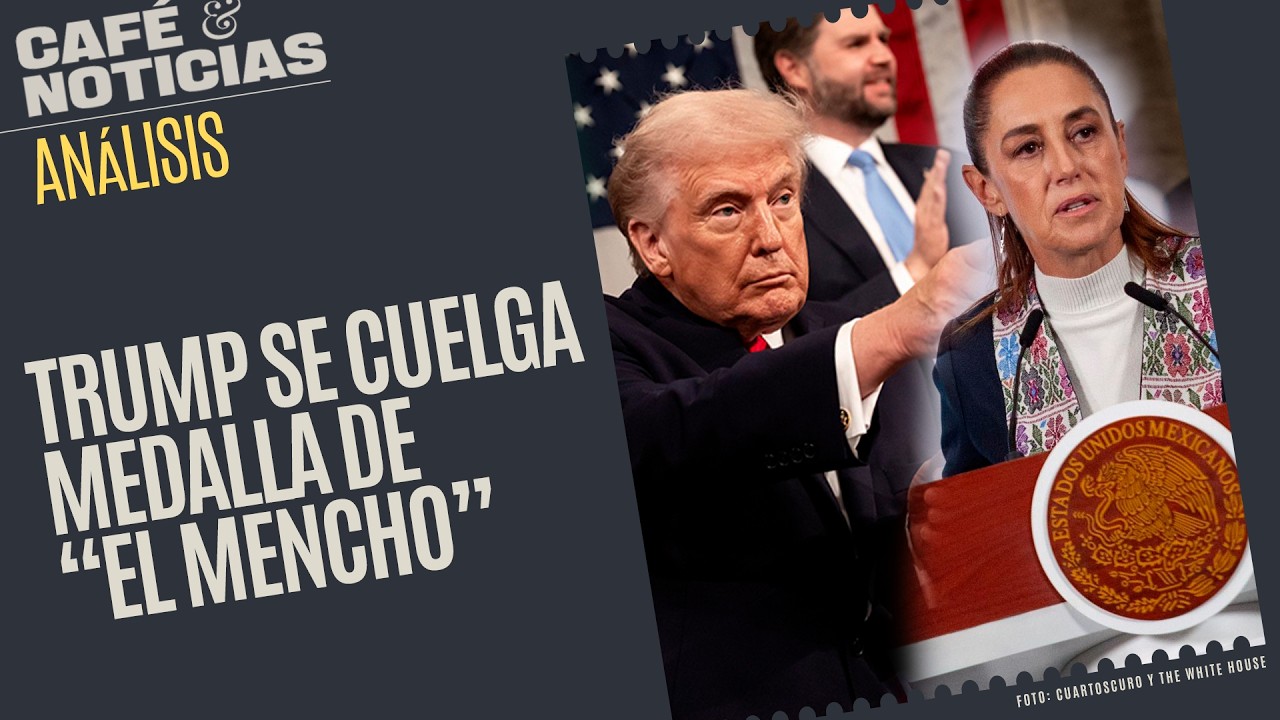 #Análisis ¬ Trump se adjudica operativo de “El Mencho”; CSP lo corrige: EU ayudó en inteligencia