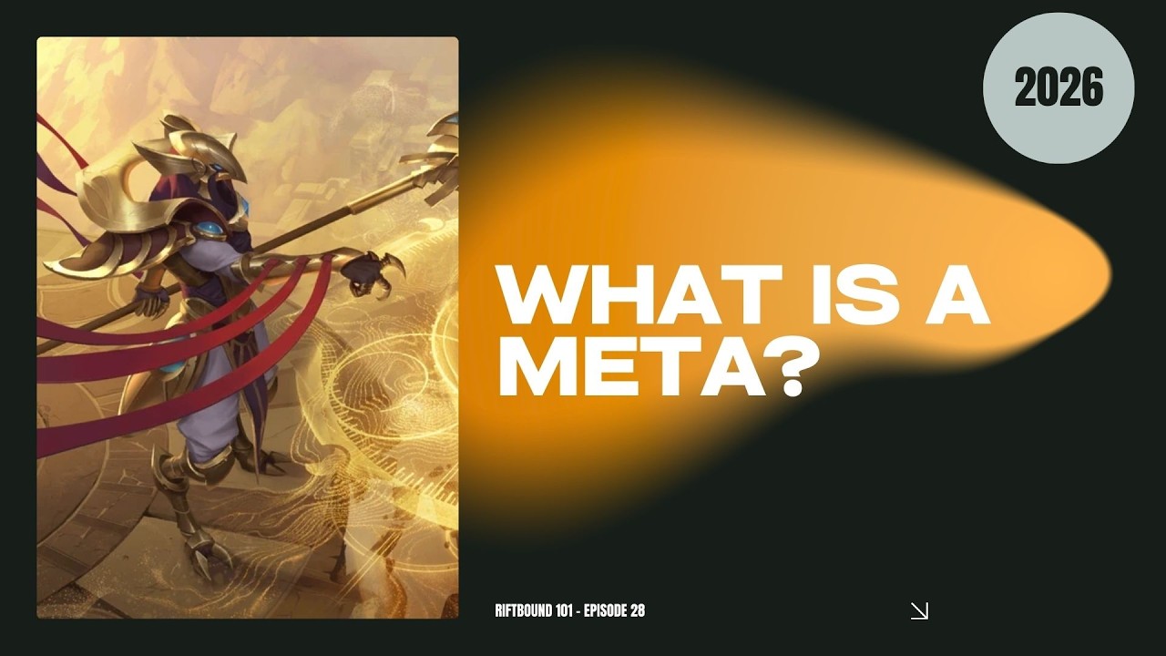 Riftbound 101 - Episode 28 - What is a Meta