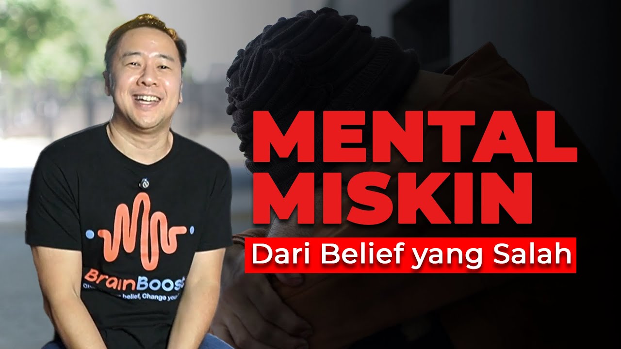 Mental Miskin Bukan Soal Uang, Tapi Belief-mu!