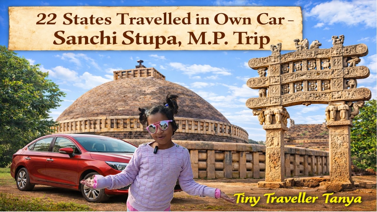 22 States Drive: Exploring Sanchi Stupa Madhya Pradesh #tinytravellertanya @TanyaMohapatra