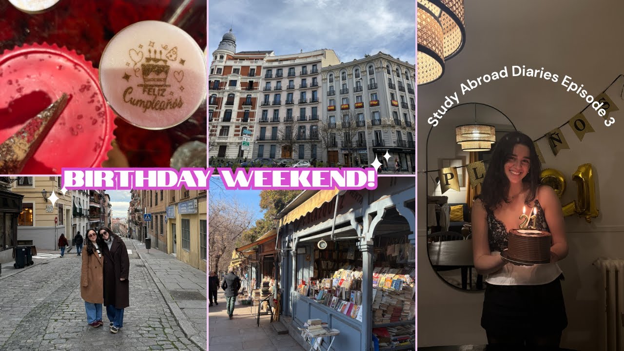BDAY WEEKEND IN MADRID🎂🎉 I Study Abroad Diaries Episode 3✈️