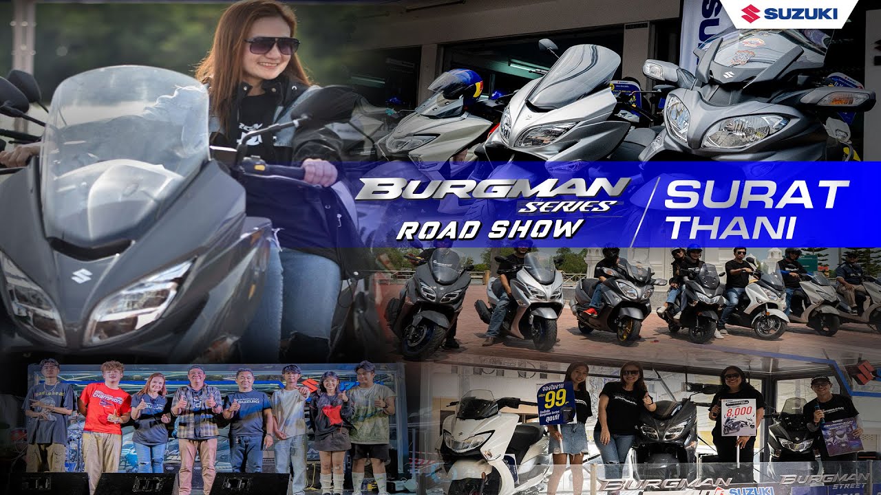 BURGMAN SERIES ROAD SHOW @ SURATTHANI