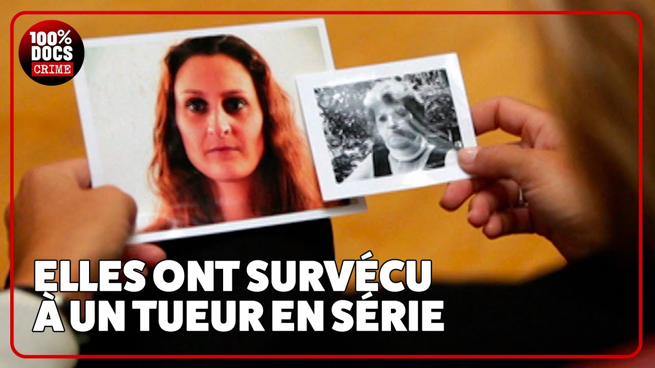 Survivantes de tueurs en série : elles ont vécu l'horreur