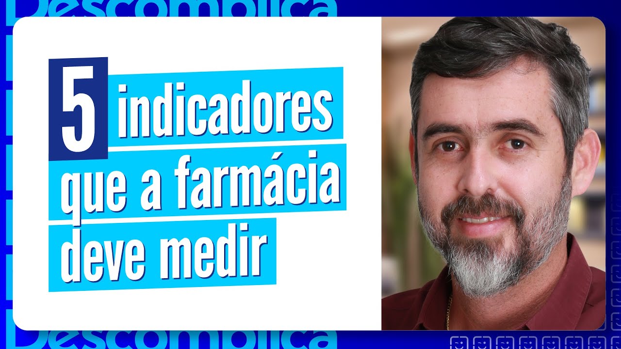 5 indicadores que toda farmácia deve medir – Descomplica Farma (Ep. 90)