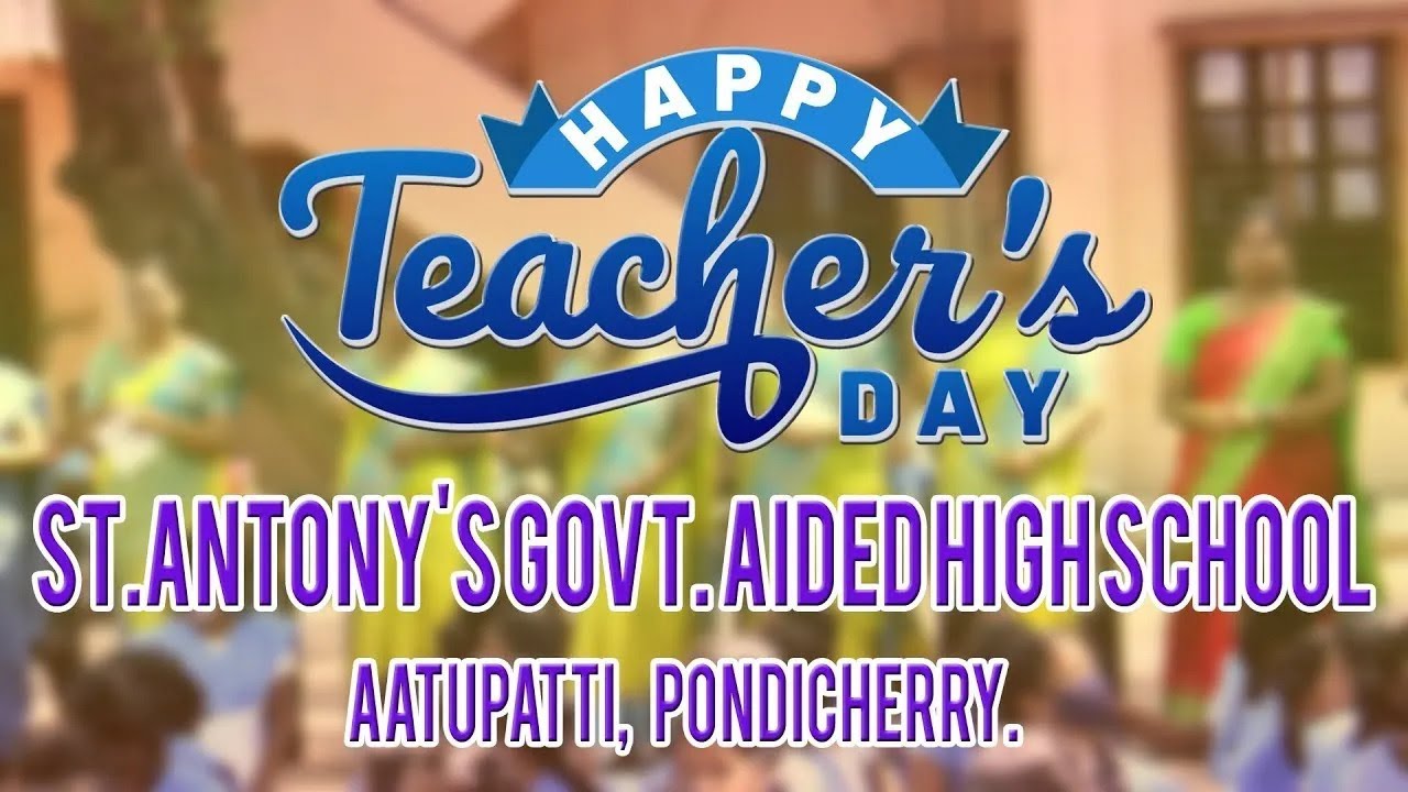 TEACHERS' DAY CELEBRATION 2025 | ST.ANTONY'S GOVT. AIDED HIGH SCHOOL, Aatupatti - Puducherry.