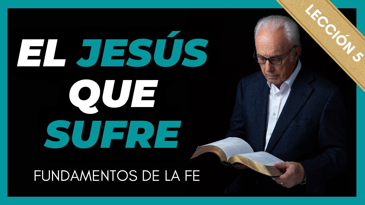 5. El Jesús que SUFRE, nuestro SUSTITUTO y PASTOR - John MacArthur