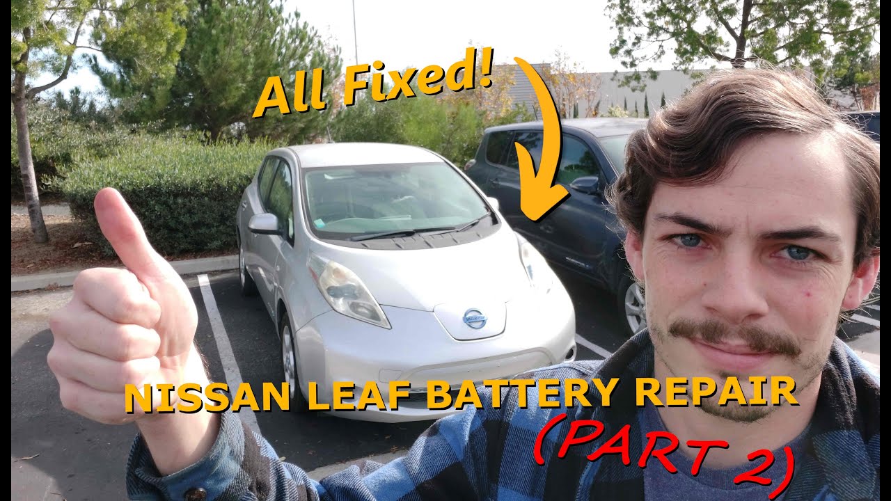 Nissan LEAF Battery Repair (PART 2)