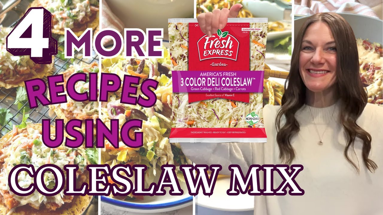I'M BACK with 4 MORE RECIPES using COLESLAW MIX! WHAT TO MAKE with COLESLAW MIX | EASY RECIPES